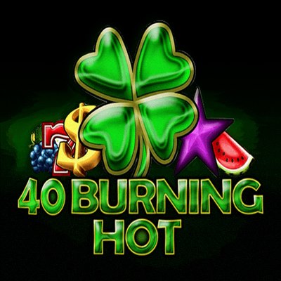 40 Burning Hot
